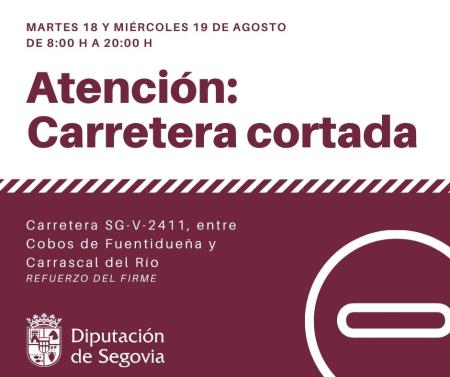 Imagen La Diputación cortará al tráfico los días 18 y 19 de agosto la carretera SG-V-2411, entre Cobos de Fuentidueña y Carrascal del Río